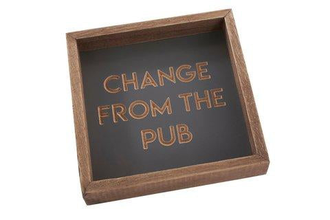 CHANGE FROM THE PUB TRAY