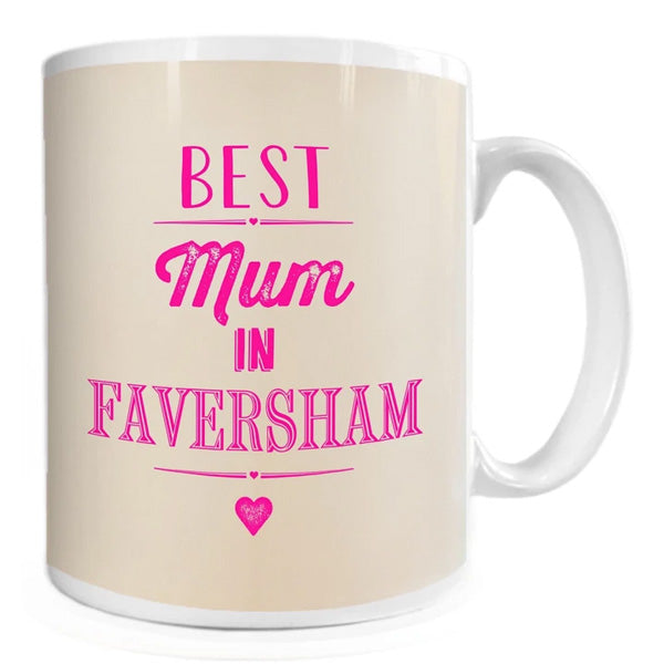 Best Mum in Faversham Mug | Presentimes